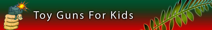 Toy Guns For Kids